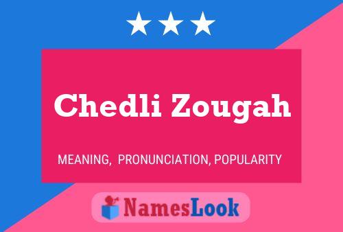 Chedli Zougah Name Poster