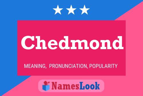 Chedmond Name Poster