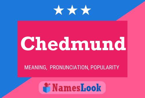 Chedmund Name Poster