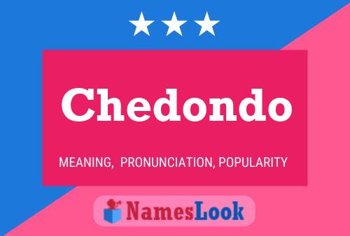 Chedondo Name Poster