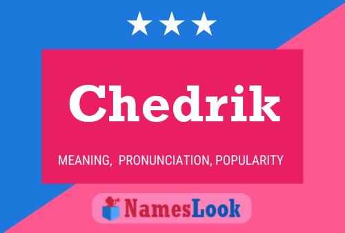 Chedrik Name Poster