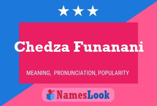 Chedza Funanani Name Poster