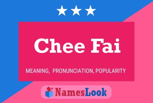 Chee Fai Name Poster