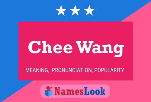 Chee Wang Name Poster