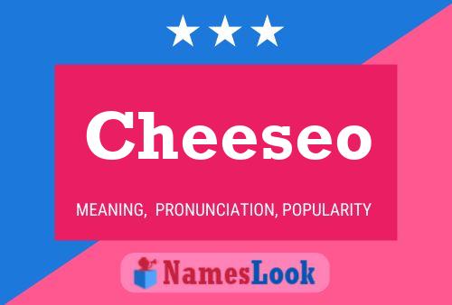 Cheeseo Name Poster