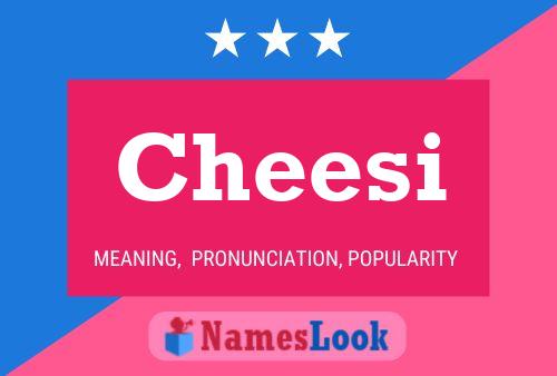 Cheesi Name Poster