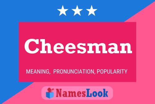 Cheesman Name Poster