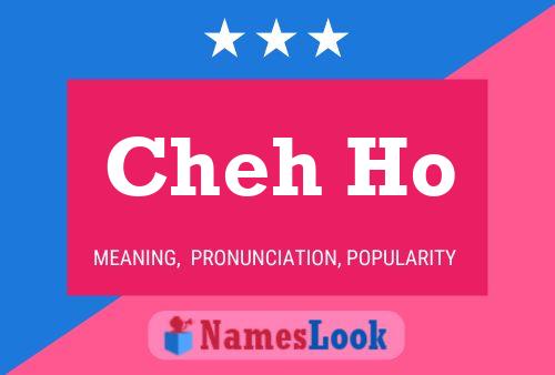 Cheh Ho Name Poster