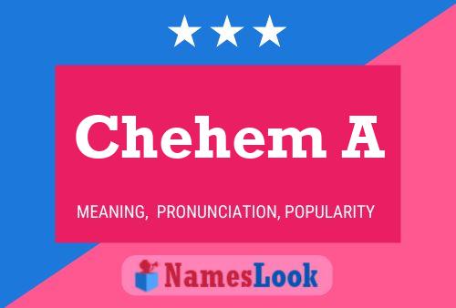 Chehem A Name Poster