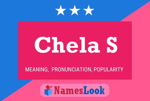 Chela S Name Poster