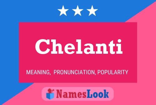 Chelanti Name Poster