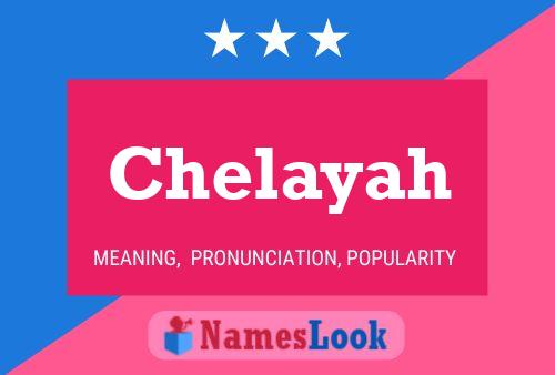 Chelayah Name Poster