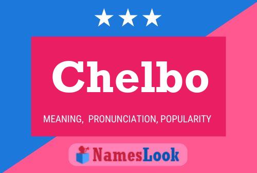 Chelbo Name Poster