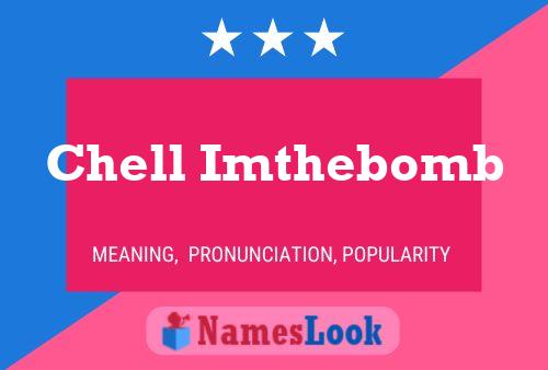 Chell Imthebomb Name Poster