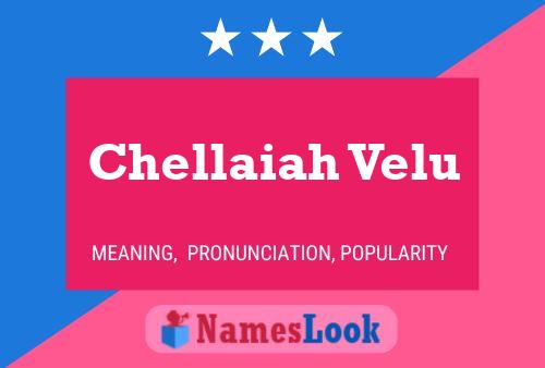 Chellaiah Velu Name Poster