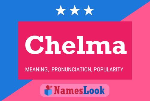 Chelma Name Poster