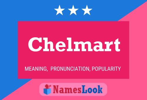 Chelmart Name Poster