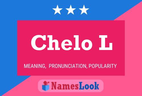 Chelo L Name Poster