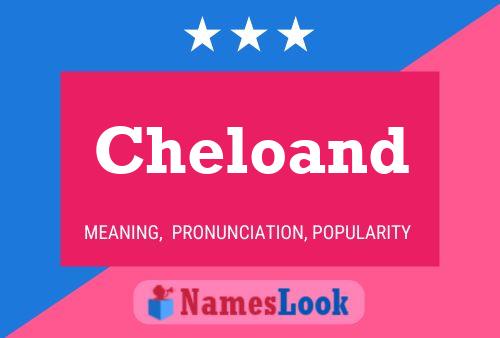 Cheloand Name Poster