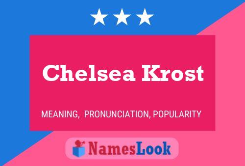 Chelsea Krost Name Poster