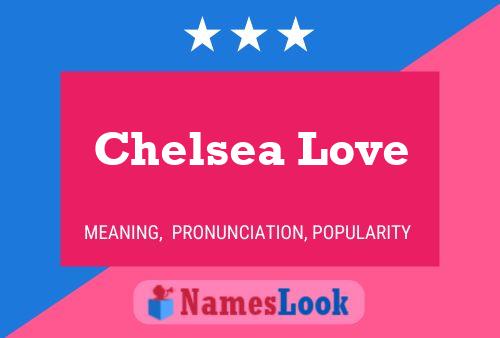 Chelsea Love Name Poster