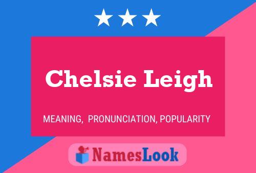 Chelsie Leigh Name Poster