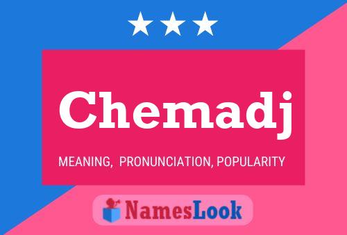 Chemadj Name Poster