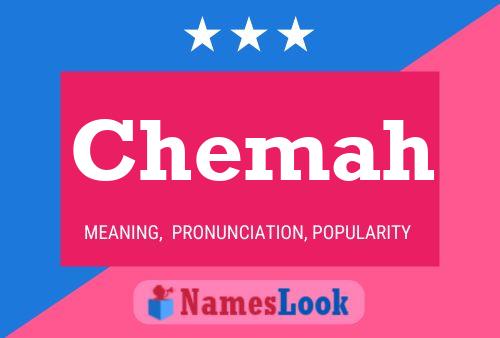 Chemah Name Poster