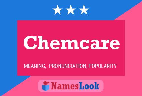 Chemcare Name Poster