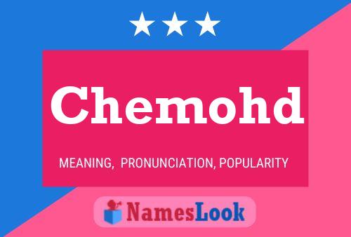 Chemohd Name Poster