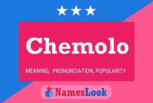 Chemolo Name Poster