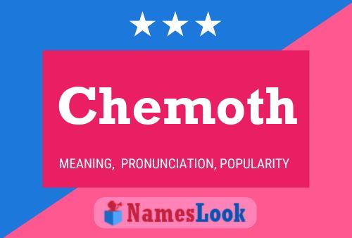 Chemoth Name Poster