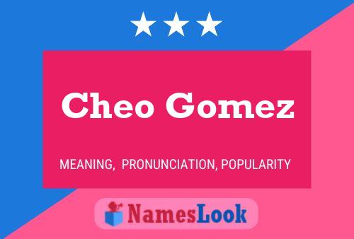 Cheo Gomez Name Poster