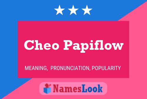 Cheo Papiflow Name Poster