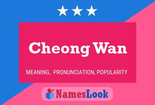 Cheong Wan Name Poster