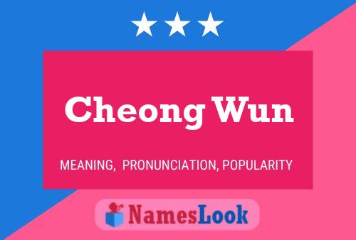 Cheong Wun Name Poster