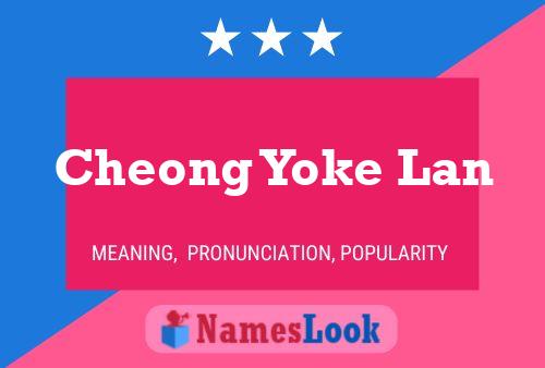 Cheong Yoke Lan Name Poster