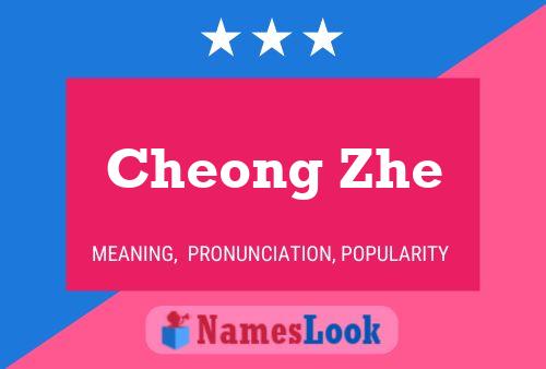 Cheong Zhe Name Poster