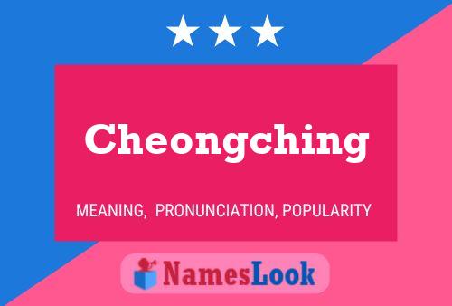 Cheongching Name Poster