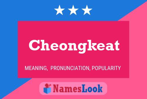 Cheongkeat Name Poster