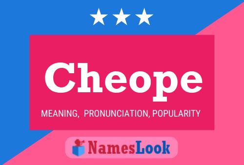 Cheope Name Poster