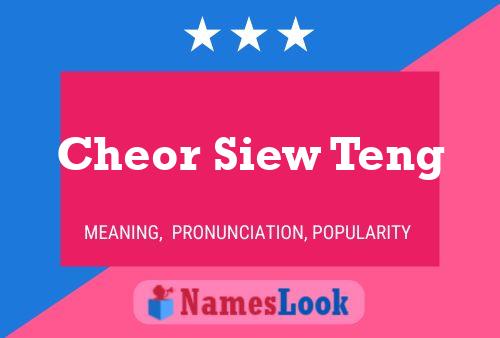 Cheor Siew Teng Name Poster