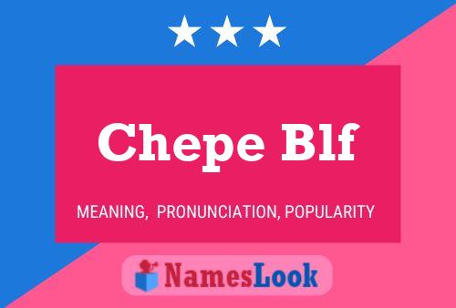 Chepe Blf Name Poster