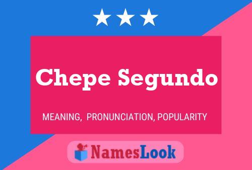 Chepe Segundo Name Poster