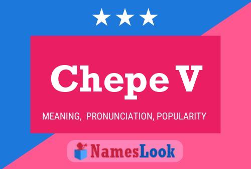 Chepe V Name Poster