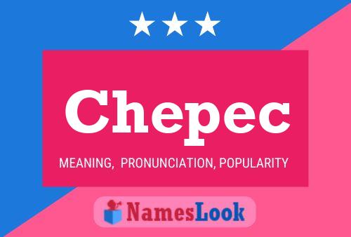 Chepec Name Poster