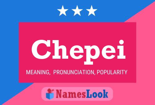 Chepei Name Poster