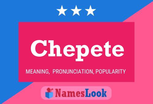 Chepete Name Poster