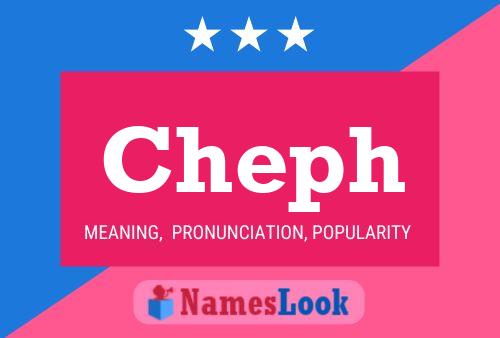 Cheph Name Poster