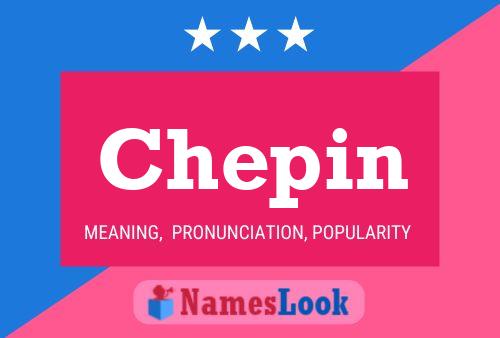 Chepin Name Poster